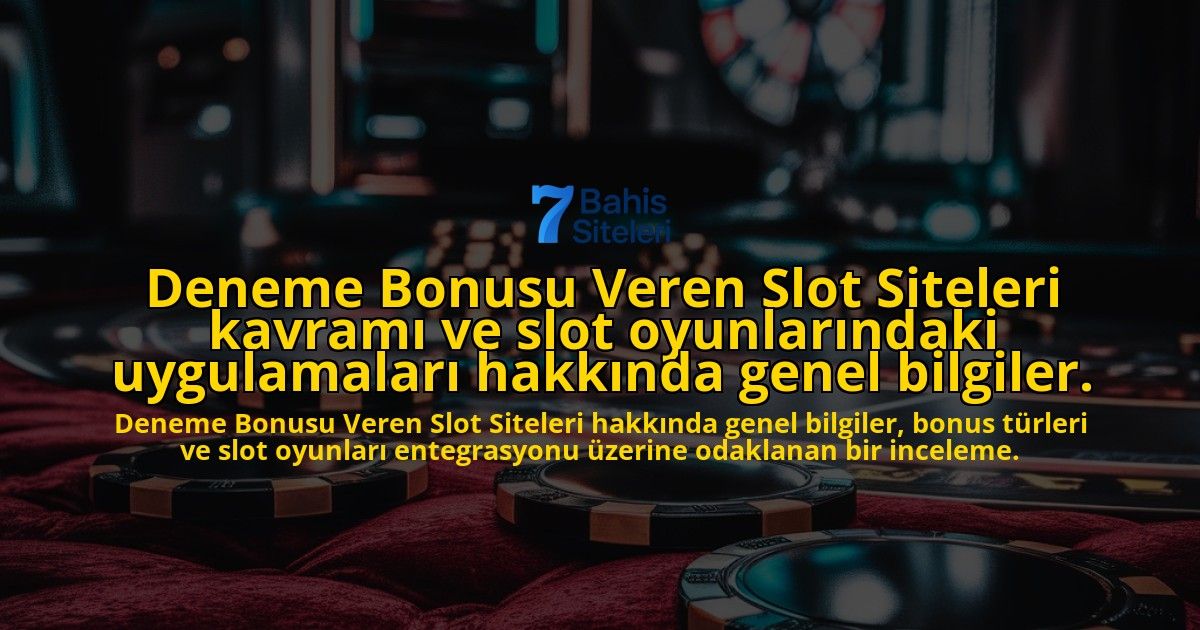 Deneme-Bonusu-Veren-Slot-Siteleri-kavrami-ve-slot-oyunlarindaki-uygulamalari-hakkinda-genel-bilgiler-overlay-1769249569.jpg