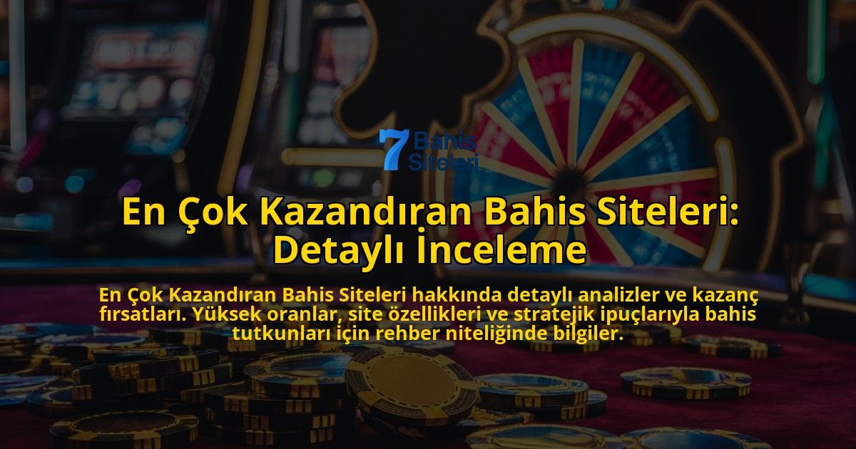 En-ok-Kazandran-Bahis-Siteleri-Detayl-nceleme-overlay-1768396163.jpg